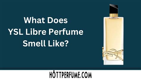 does ysl libre smell good|ysl libre scent notes.